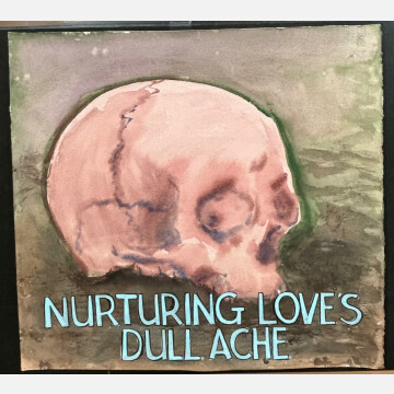 Nurturing love’s dull ache